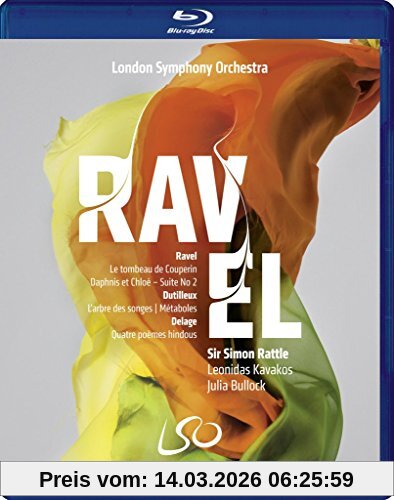 Sir Simon Rattle Ravel, Daphnis & Chloé Suite 2, Le Tombeau De Couperin; Dutilleux, L'Arbre Des Songes, Métaboles; Delage, Quatre Poèmes Hindous (London Symphony