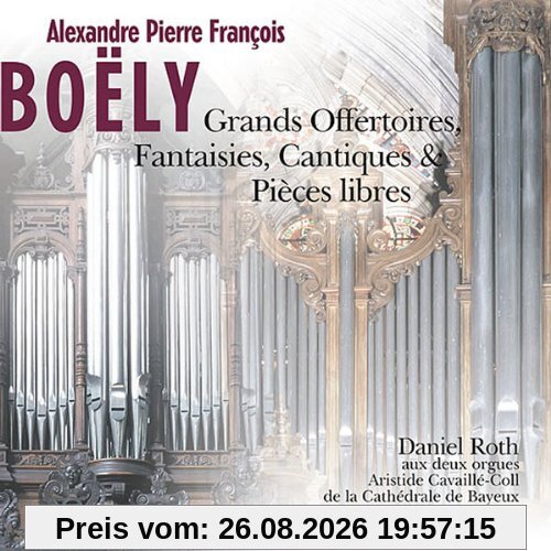 Grands Offertoires, Fantaisies, Cantiques & Pièces libres - Orgelwerke