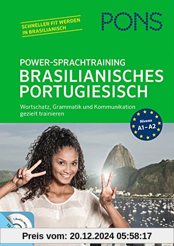 PONS Power-Sprachtraining Brasilianisches Portugiesisch: Wortschatz, Grammatik und Kommunikation gezielt trainieren