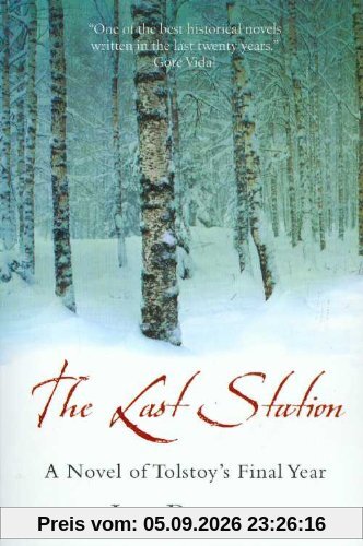 The Last Station: A Novel of Tolstoy`s Final Year