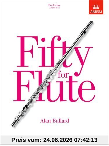 Alan Bullard Fifty For Flute, Book One, Grades 1-5 Bk. 1