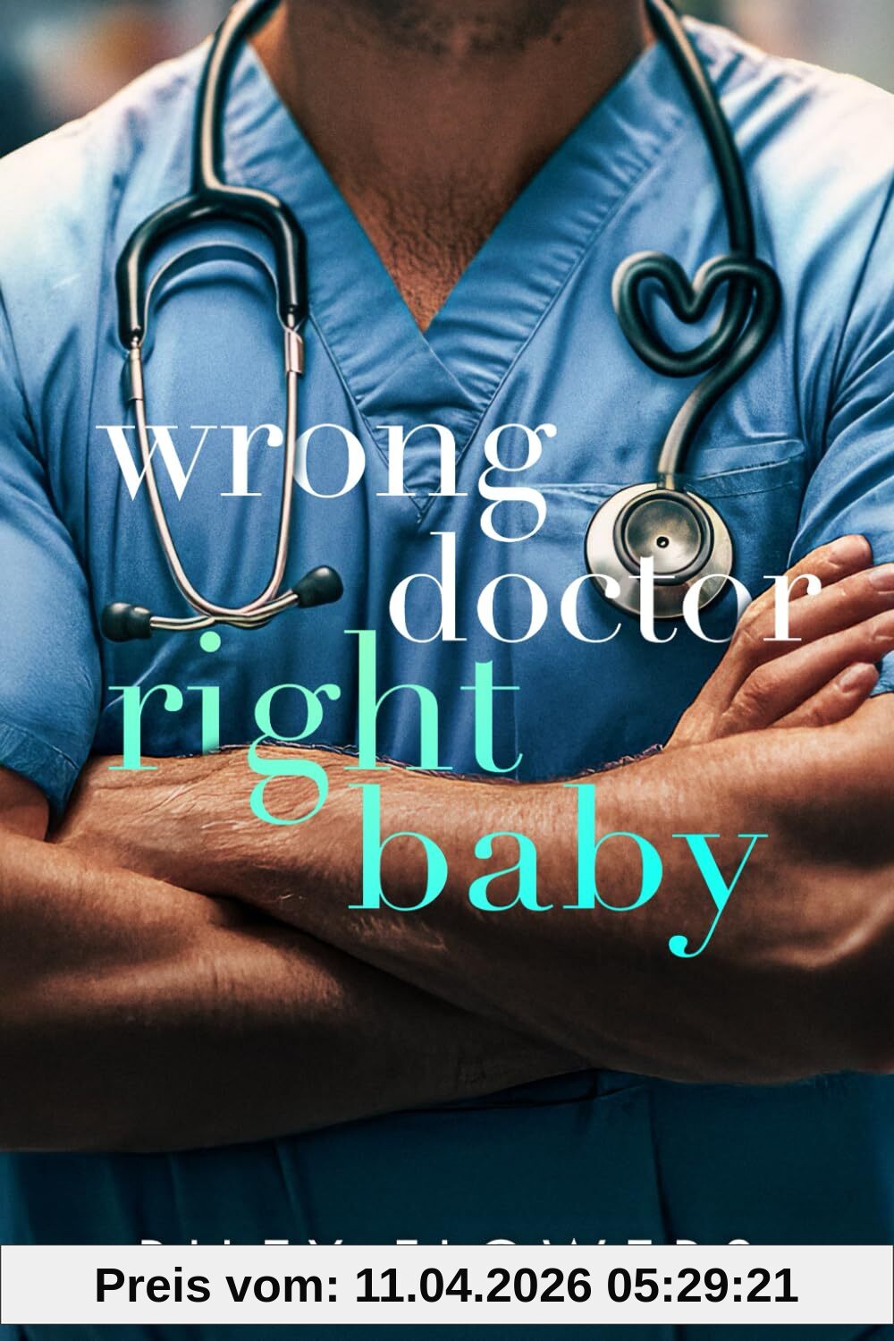 Wrong Doctor - Right Baby: Ein Second Chance - Liebesroman