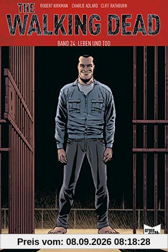 The Walking Dead Softcover 24: Leben und Tod
