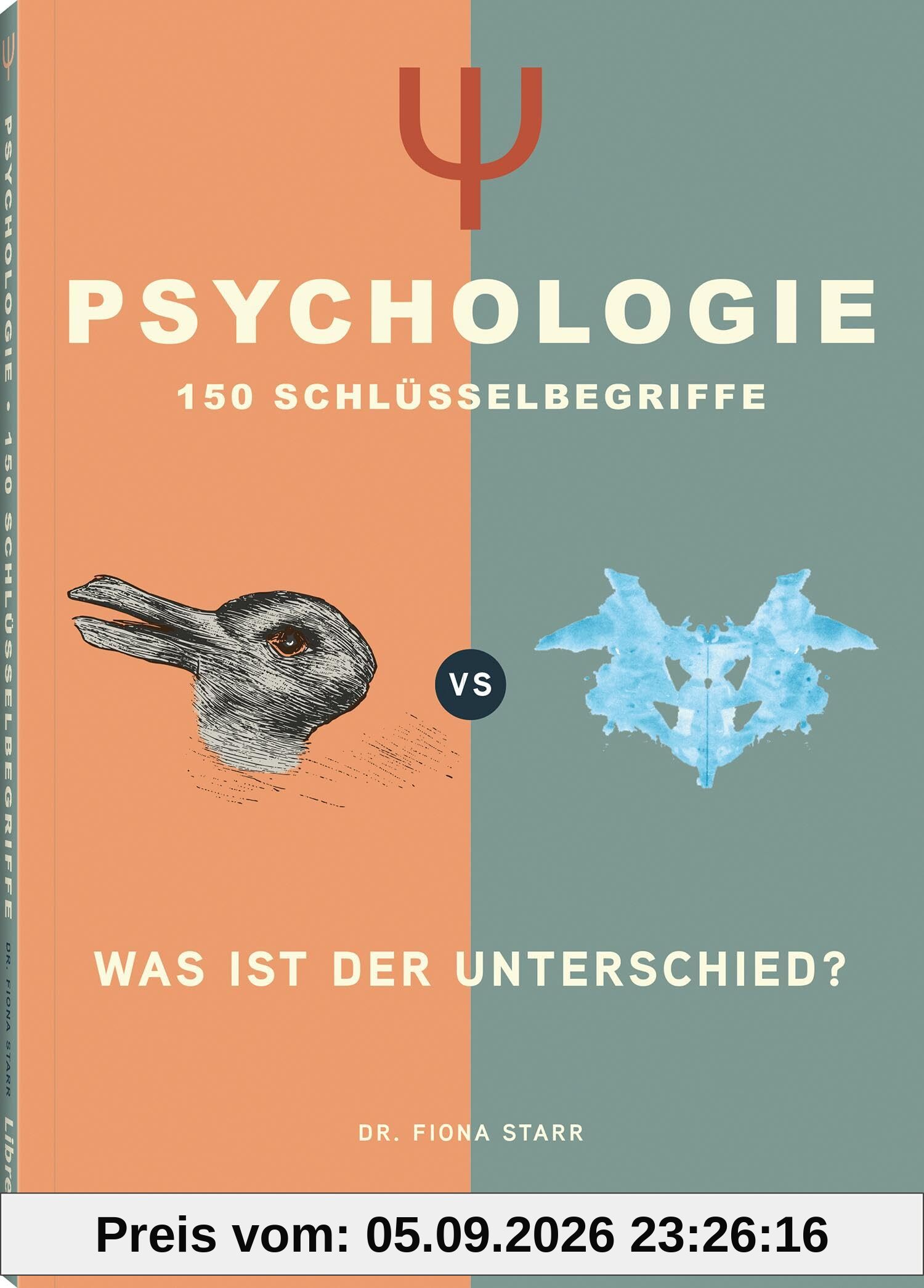 Psychologie - 150 Schlüsselbegriffe: Was ist der Unterschied?