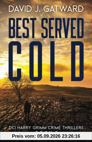 Best Served Cold: A DCI Harry Grimm Novel (DCI Harry Grimm Crime Thrillers, Band 2)