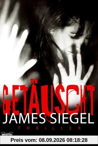 Getäuscht: Thriller
