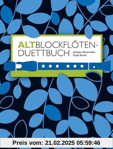 Altblockflöten-Duettbuch: 120 Duette aus acht Jahrhunderten. 2 Alt-Blockflöten. Spielpartitur.