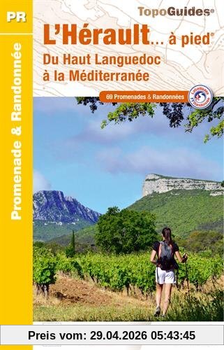 L'Hérault... à pied : du Haut-Languedoc à la Méditerranée : 69 promenades & randonnées