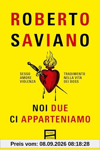 Noi due ci apparteniamo. Sesso, amore, violenza, tradimento nella vita dei boss
