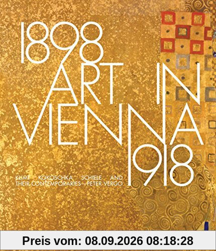 Art in Vienna 1898-1918: Klimt, Kokoschka, Schiele and their contemporaries