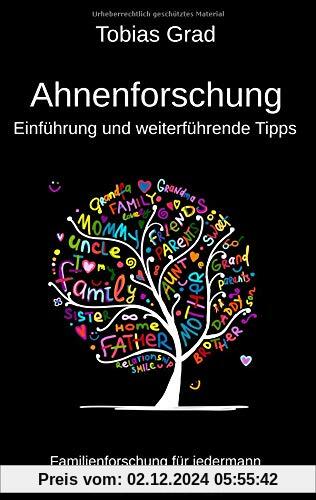 Ahnenforschung - Einführung und weiterführende Tipps: Familienforschung für jedermann