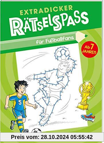 Extradicker Rätselspaß für Fußballfans: Mal- und Rätselspaß ab 7 Jahren rund ums Thema Fußball (Rätsel, Spaß, Spiele)