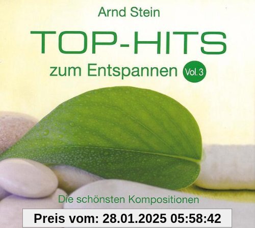 Top-Hits zum Entspannen Vol. 3 - Die schönsten Kompositionen zum Träumen und Wohlfühlen