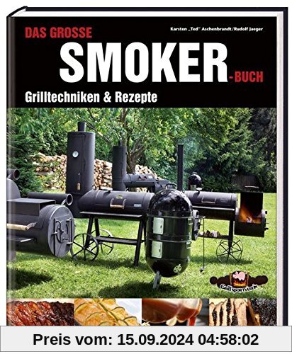 Das große Smokerbuch: Grilltechniken & Rezepte