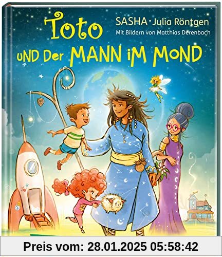 Toto und der Mann im Mond: Für Kinder ab 4: Vorlesebuch mit 10 Gute-Nacht-Geschichten von SASHA und Julia Röntgen