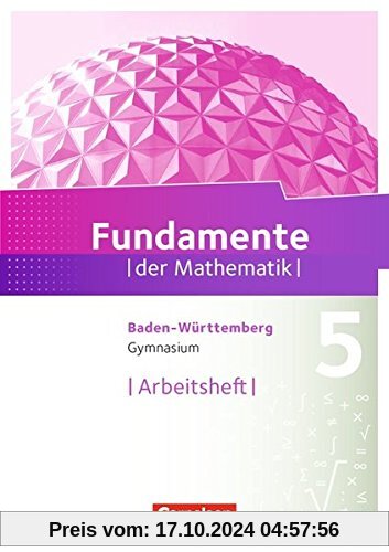 Fundamente der Mathematik - Gymnasium Baden-Württemberg: 5. Schuljahr - Arbeitsheft mit eingelegten Lösungen