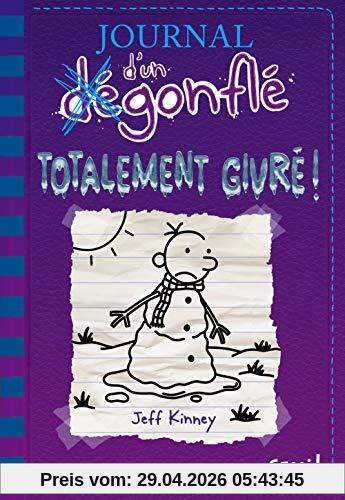 Journal d'un dégonflé. Vol. 13. Totalement givré !