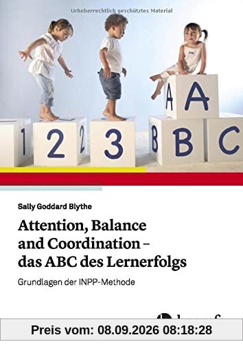 Attention, Balance and Coordination - das ABC des Lernerfolgs: Grundlagen der INPP-Methode
