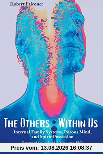 The Others Within Us: Internal Family Systems, Porous Mind, and Spirit Possession