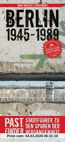 Maik Kopleck PastFinder Berlin 1945 - 1989, Stadtführer Zu Den Spuren Der Vergangenheit