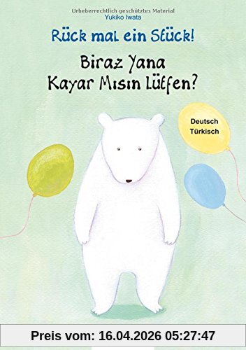 Rück mal ein Stück!: Kinderbuch Deutsch-Türkisch