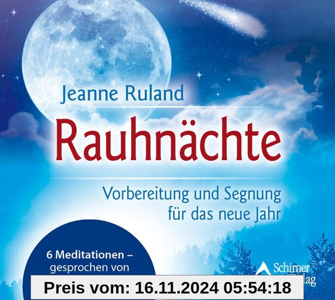 Rauhnächte: Vorbereitung und Segnung für das neue Jahr – 6 Meditationen – gesprochen von Jeanne Ruland