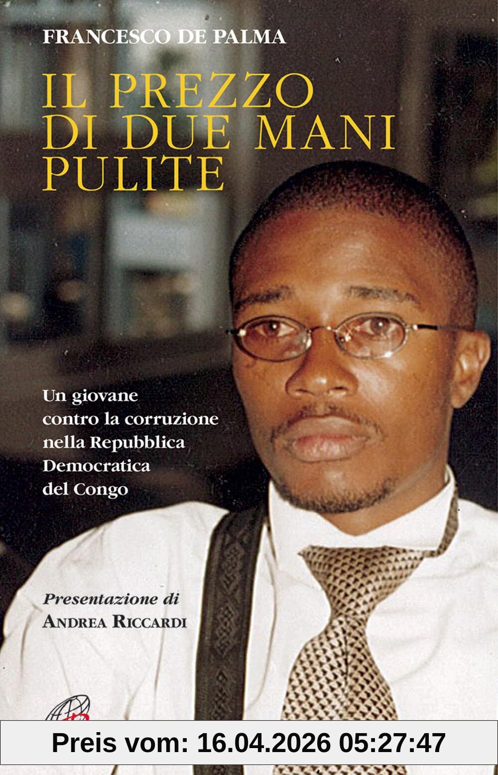 Il prezzo di due mani pulite. Un giovane contro la corruzione nella Repubblica Democratica del Congo (Uomini e donne, Band 153)