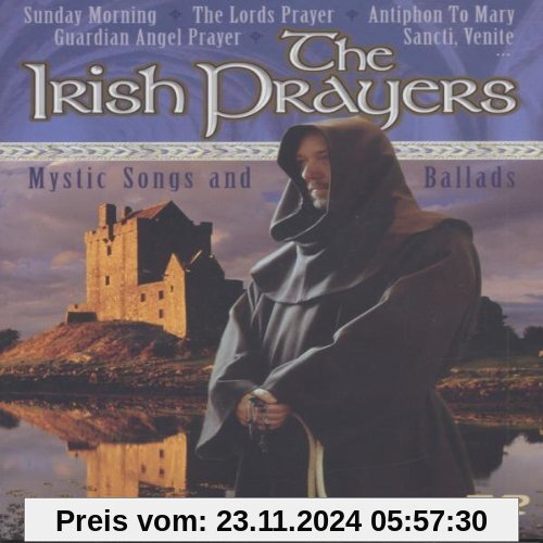 The Irish Prayers - Mystic Songs and Ballads