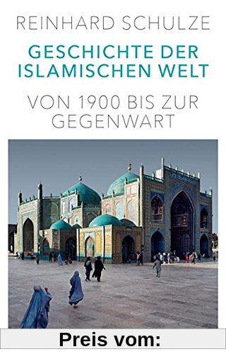 Geschichte der Islamischen Welt: Von 1900 bis zur Gegenwart