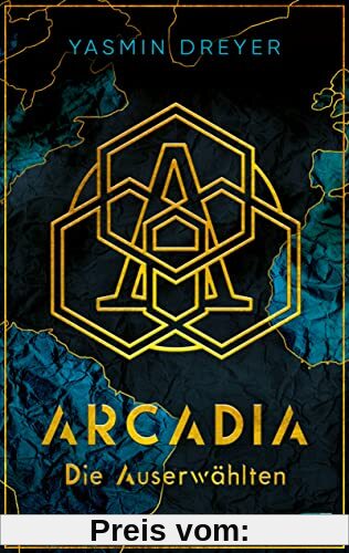 Arcadia – Die Auserwählten: Eine atemberaubende Future-Fiction-Fantasy voller Action und Abenteuer (Die Arcadia-Reihe, B