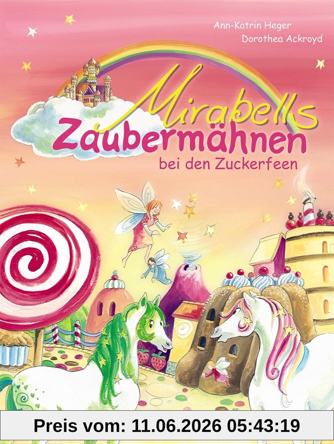 Mirabells Zaubermähnen bei den Zuckerfeen