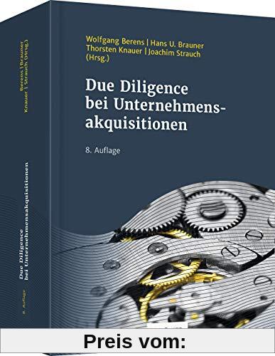Due Diligence bei Unternehmensakquisitionen (Schriftenreihe Der Betrieb)