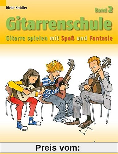 Gitarrenschule: Gitarre spielen mit Spaß und Fantasie - Neufassung. Band 2. Gitarre. (Kreidler Gitarrenschule)