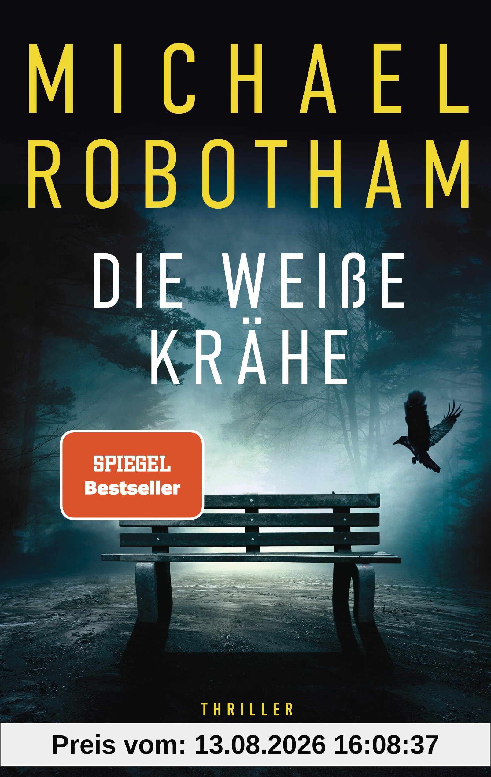 Die weiße Krähe: Thriller - Wenn die Wahrheit tödlich ist - der neue packende Thriller des Nr. 1-SPIEGEL-Bestsellerautors