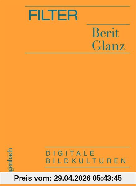 Filter - Digitale Bildkulturen (Allgemeines Programm - Sachbuch)