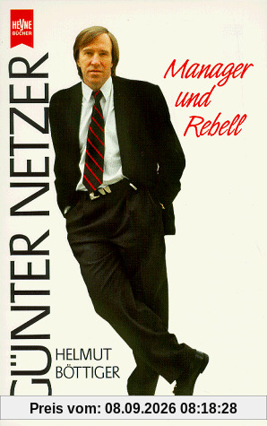 Günter Netzer, Manager und Rebell. Autorisierte Biographie.