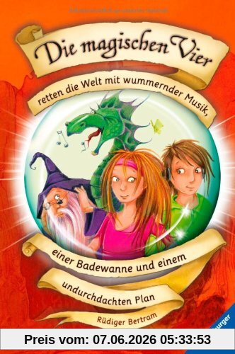Die magischen Vier 2: Retten die Welt mit wummernder Musik, einer Badewanne und einem undurchdachten Plan