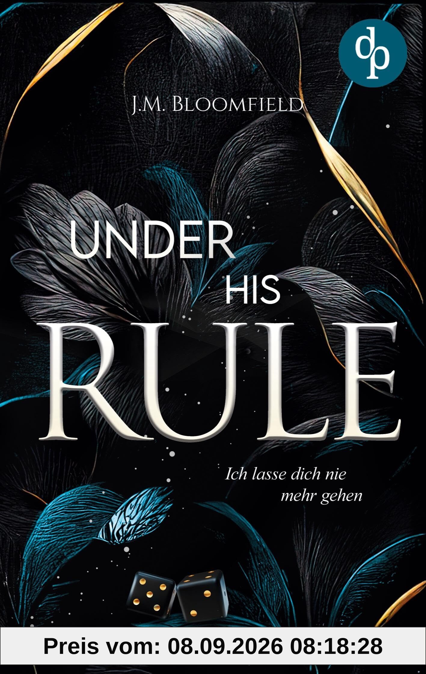 Under His Rule - Ich lasse dich nie mehr gehen: Eine Dark Mafia Romance