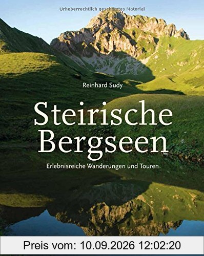 Steirische Bergseen: Erlebnisreiche Wanderungen und Touren