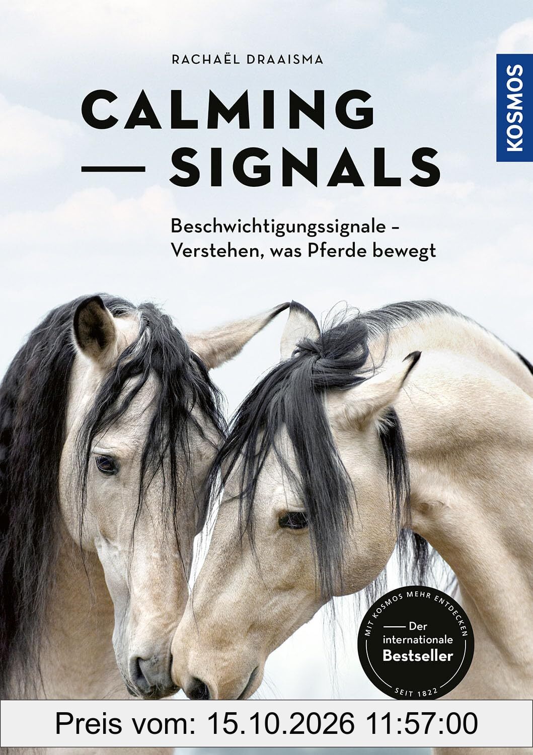 Calming Signals: Beschwichtigungssignale - Verstehen, was Pferde bewegt