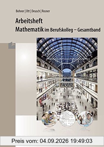 Arbeitsheft - Mathematik im Berufskolleg: Gesamtband