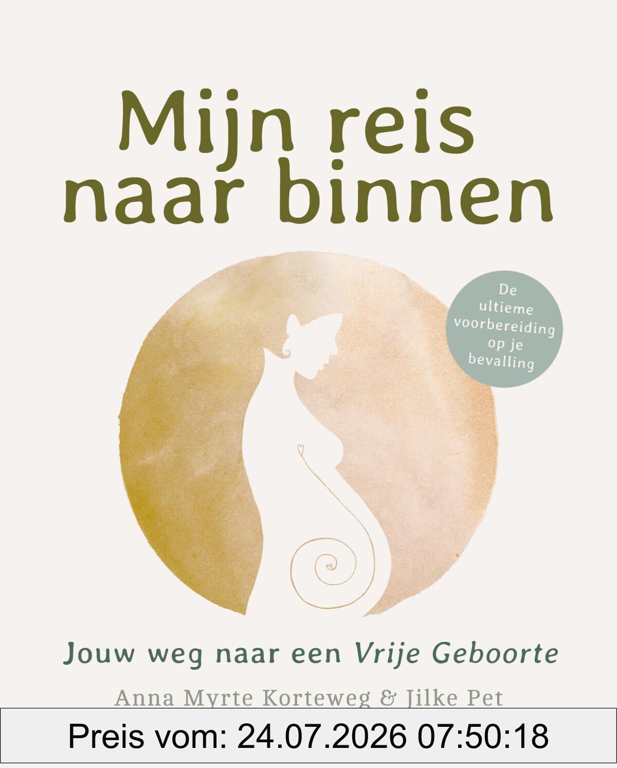 Korteweg, Anna Myrte Mijn Reis Naar Binnen, Jouw Weg Naar Een Vrije Geboorte