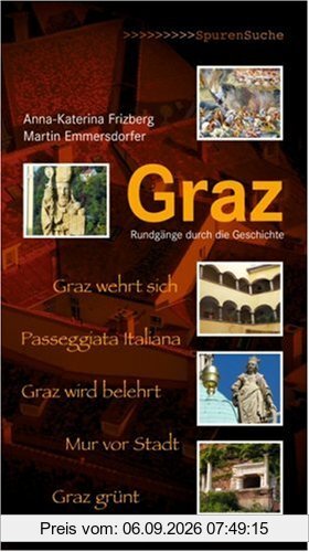 Graz: Rundgänge durch die Geschichte