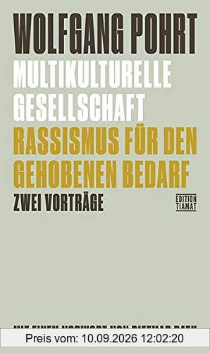 Multikulturelle Gesellschaft & Rassismus für den gehobenen Bedarf: Zwei Vorträge (Critica Diabolis)