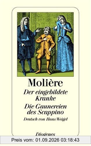 Der eingebildete Kranke / Die Gaunereien des Scappino: Zwei Komödien