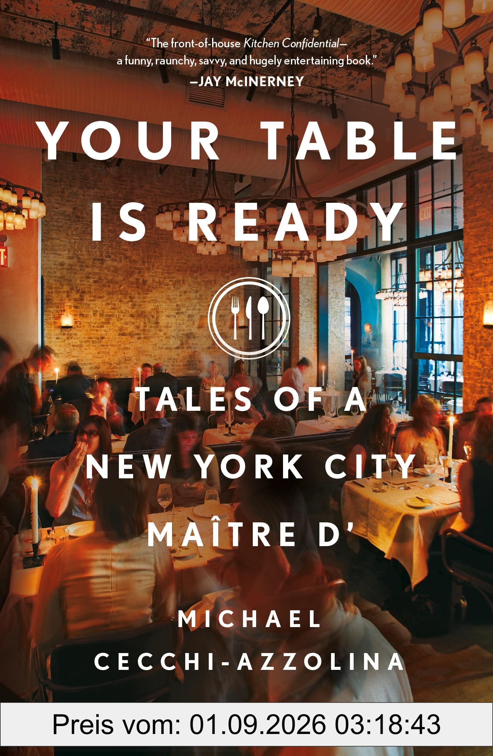 Your Table Is Ready: Tales of a New York City Maître D'