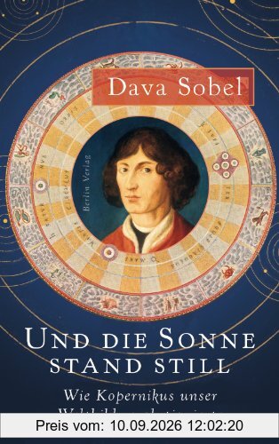 Und die Sonne stand still: Wie Kopernikus unser Weltbild revolutionierte