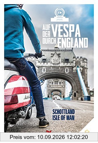 Auf der Vespa durch England: Schottland - Isle of Man
