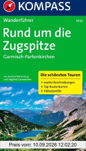 Rund um die Zugspitze - Garmisch-Partenkirchen: Wanderführer. Die schönsten Wanderungen der Region