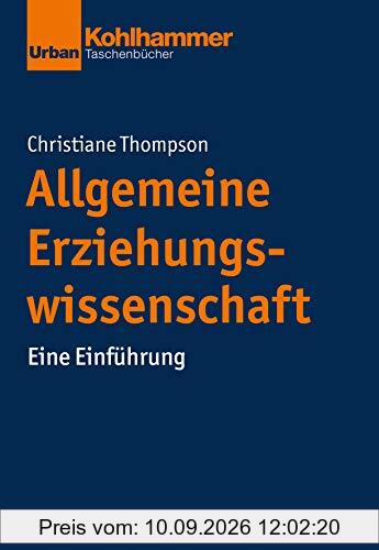 Grundrisse der Erziehungswissenschaft: Allgemeine Erziehungswissenschaft: Eine Einführung (Urban-Taschenbücher)